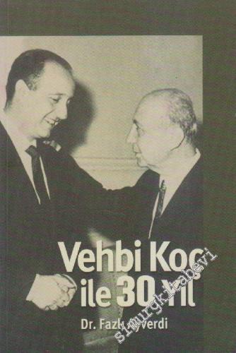 Vehbi Koç ile 30 Yıl -        2001