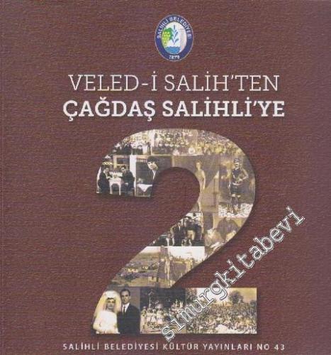 Veled-i Salih'ten Çağdaş Salihli'ye 2