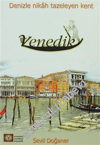 Venedik: Denizle Nikah Tazeleyen Kent