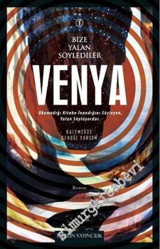 Venya: Bize Yalan Söylediler 1