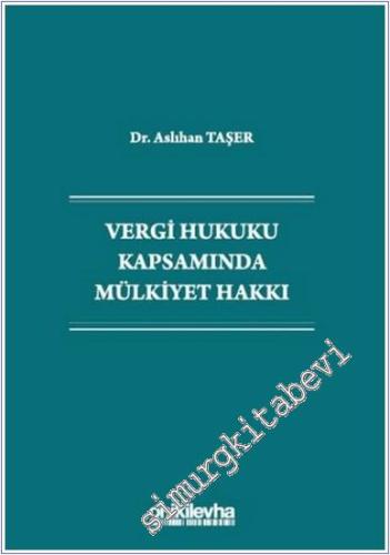 Vergi Hukuku Kapsamında Mülkiyet Hakkı -        2025