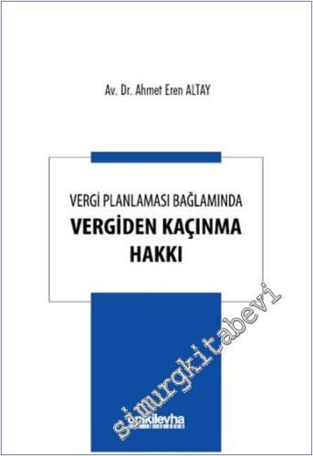 Vergi Planlaması Bağlamında Vergiden Kaçınma Hakkı -        2024