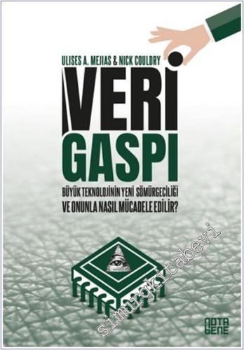 Veri Gaspı: Büyük Teknoloji'nin Yeni Sömürgeciliği ve Onunla Nasıl Mücadele Edilir -        2025