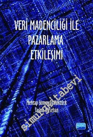 Veri Madenciliği ile Pazarlama Etkileşimi -