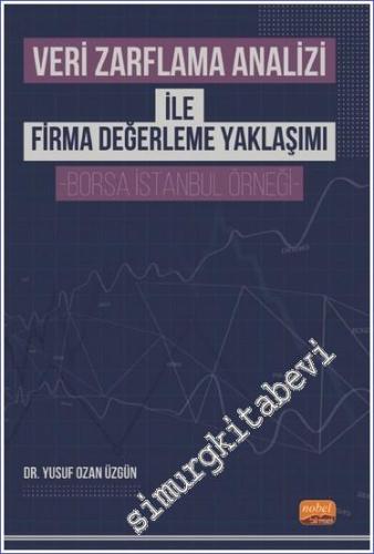 Veri Zarflama Analizi ile Firma Değerleme Yaklaşımı -Borsa İstanbul Örneği- -        2024
