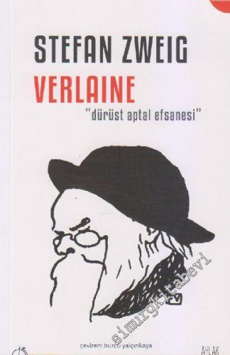 Verlaine: Dürüst Aptal Efsanesi -