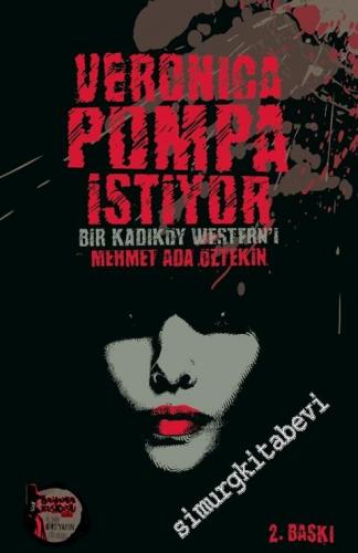 Veronica Pompa İstiyor - Bir Kadıköy Western'i -