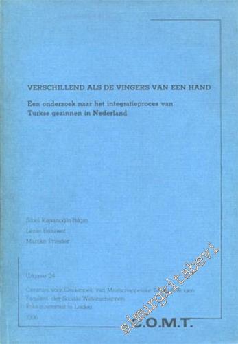 Verschillend Als De Vingers Van Een Hand, Een onderzoek naar het integratieproces van Turkse gezinnen in Nederland. -        1986
