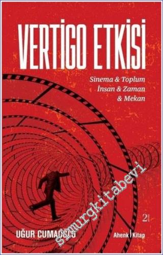 Vertigo Etkisi : Sinema - Toplum - İnsan - Zaman - Mekan -        2023