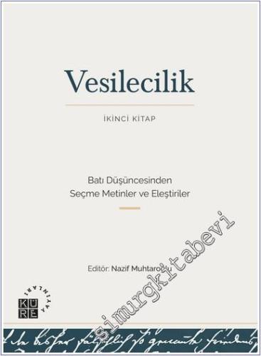 Vesilecilik ( İkinci Kitap ) İkinci Kitap - Batı Düşüncesinden Seçme Metinler ve Eleştiriler -        2024