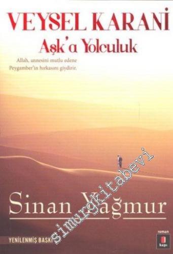 Veysel Karani: Aşka Yolculuk