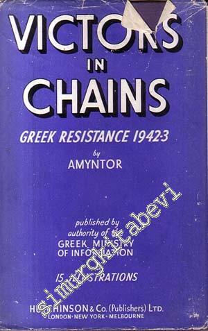 Victors in Chains Greek Resistance 1942 - 3