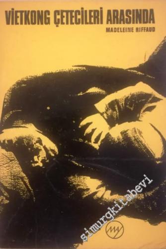 Vietkong Çetecileri Arasında -        1966