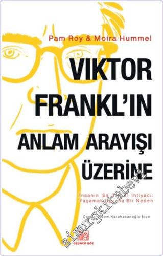 Viktor Frankl'ın Anlam Arayışı Üzerine -        2025