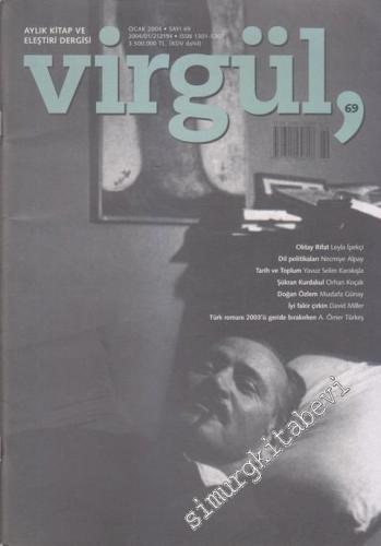 Virgül Aylık Kitap ve Eleştiri Dergisi - 69      Ocak