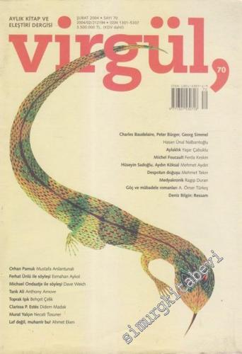 Virgül Aylık Kitap ve Eleştiri Dergisi -  Sayı: 70      Şubat  2003