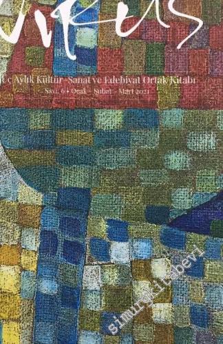 Virüs Üç Aylık Kültür Sanat ve Edebiyat Dergisi - Sayı: 6      Ocak - Şubat - Mart