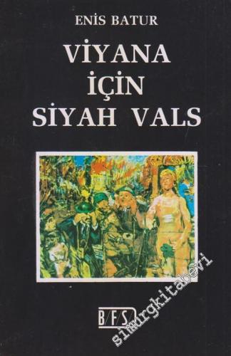 Viyana İçin Siyah Vals: Dünya - Şehir Üzerine Deneme -        1987