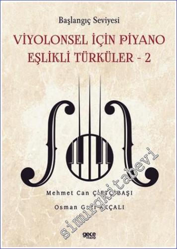 Viyolonsel İçin Piyano Eşlikli Türküler 2 - Kitapçık İlaveli - Başlang