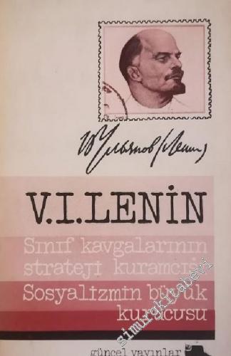 Vladimir İlyiç Lenin : Sınıf Kavgalarımızın Strateji Kuramcısı Sosyali