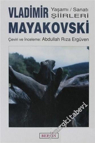 Vladimir Mayakovski: Yaşamı, Sanatı, Şiirleri