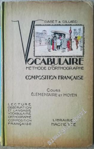 Vocabulaire et Méthode d'Orthographe, Composition Française - Cours El