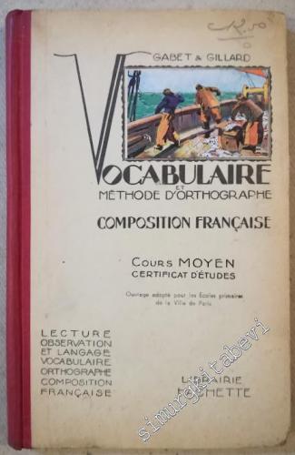 Vocabulaire et Méthode d'Orthographe, Composition Française - Cours Mo