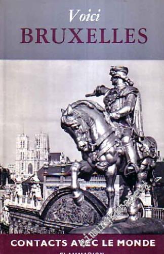 Voici Bruxelles = Contacts Avec Le Monde -