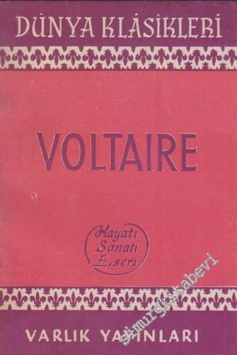 Voltaire : Hayatı Sanatı Eseri