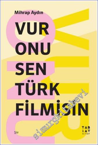 Vur Onu Sen Türk Filmisin - 2023