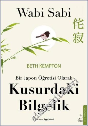 Wabi Sabi - Bir Japon Öğretisi Olarak Kusurdaki Bilgelik -        2024
