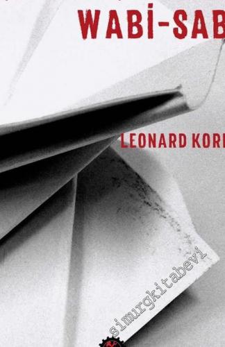 Wabi - Sabi: Sanatçılar Tasarımcılar Şair ve Filozoflar İçin -