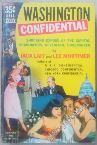 Washington Confidential: Shocking Exposé of the Capital Scandalous, Revealing, Uncensored -        1951