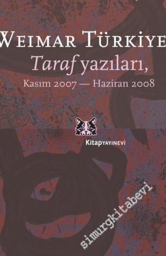 Weimar Türkiyesi: Taraf Yazıları, Kasım 2007 - Haziran 2008 -