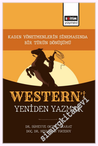 Western'i Yeniden Yazmak: Kadın Yönetmenlerin Sinemasında Bir Türün Dönüşümü -         2026