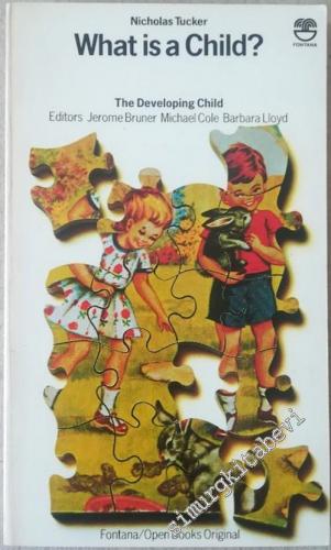 What is a Child: The Developing Child Series - 1977