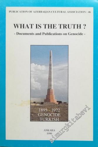 What is the Truth: Documents and Publications on Genocide -        1996
