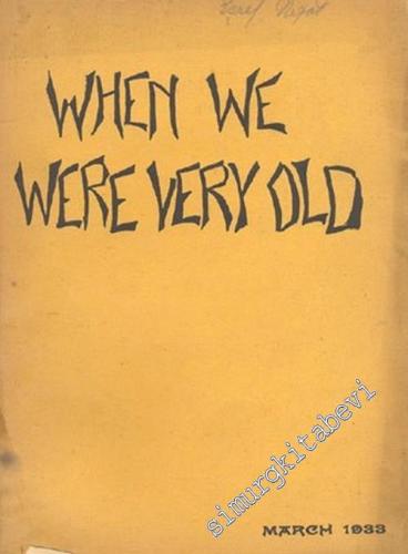 When We Were Very Old: A Selection from the Poetry that has Appeared in The Quarterly 1922 - 1933 - March 1933       1933