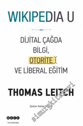 Wikipedia U: Dijital Çağda Bilgi, Otorite ve Liberal Eğitim -