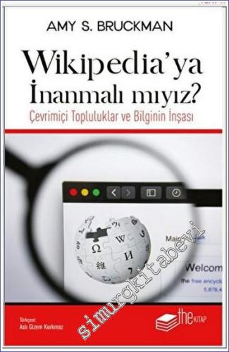 Wikipedia'ya İnanmalı mıyız : Çevrimiçi Topluluklar ve Bilginin İnşası -        2023
