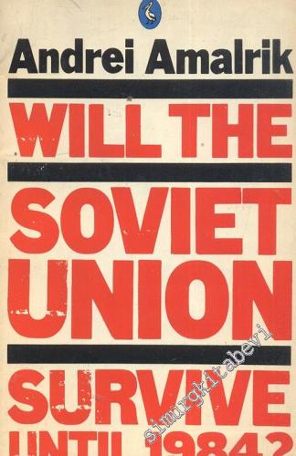 Will The Soviet Union Survive Until 1984?