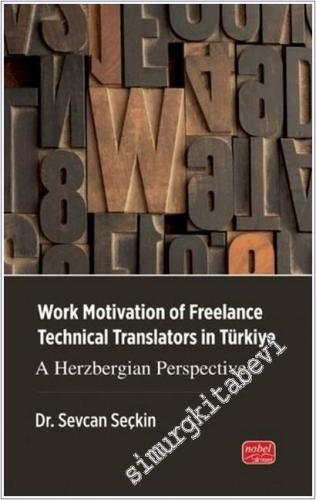 Work Motivation of Freelance Technical Translators in Türkiye : A Herzbergian Perspective -        2025