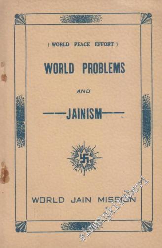 World Peace Effort: World Problems and Jainism