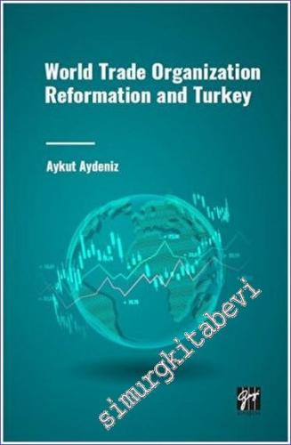 World Trade Organization Reformation and Turkey - 2023