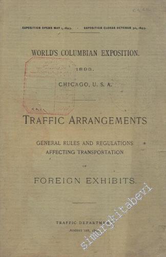 World's Columbian Exposition 1893 Chicago USA Traffic Arragements General Rules and Regulations Affecting Transportation of Foreign Exhibits -
