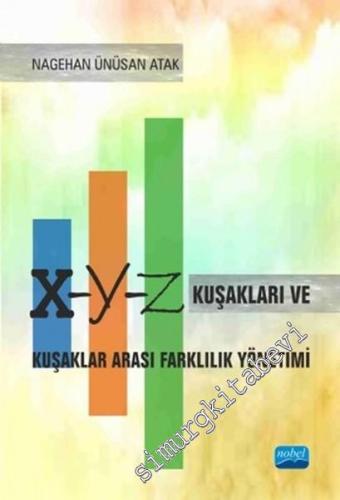 X, Y, Z Kuşakları ve Kuşaklar Arası Farklılık Yönetimi -