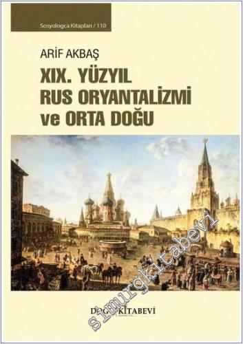 XIX. Yüzyıl Rus Oryantalizmi ve Orta Doğu  -        2024
