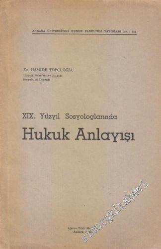 XIX. Yüzyıl Sosyologlarında Hukuk Anlayışı -        1961