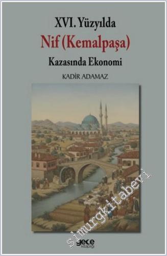 XVI. Yüzyılda Nif (Kemalpaşa) Kazasında Ekonomi - 2026