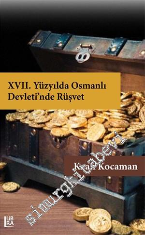 XVII. Yüzyılda Osmanlı Devleti'nde Rüşvet -